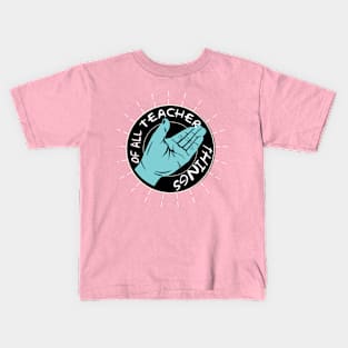 teacher of all things Kids T-Shirt